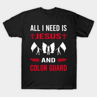 I Need Jesus And Color Guard Colorguard T-Shirt